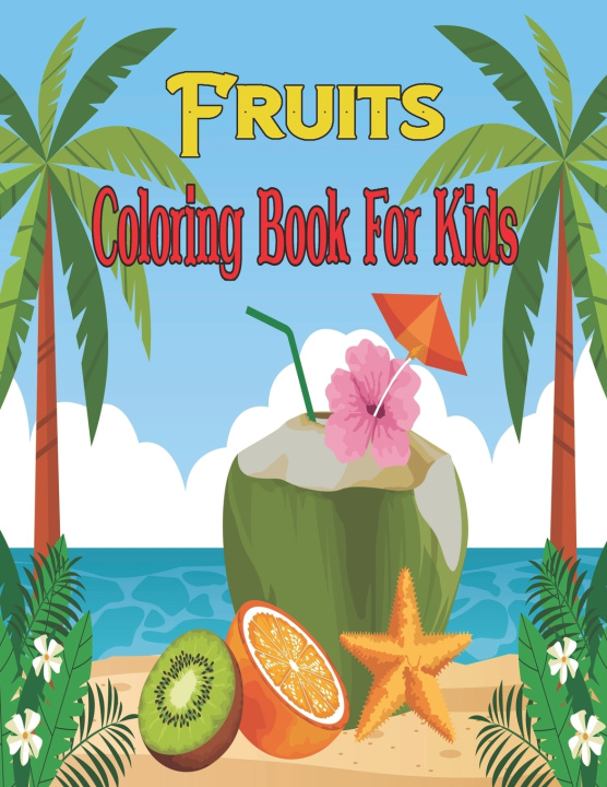 Kniha Fruits Coloring Book For Kids Oussama Zinaoui