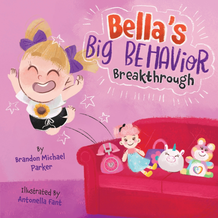 Kniha Bella's Big Behavior Breakthrough Brandon M Parker