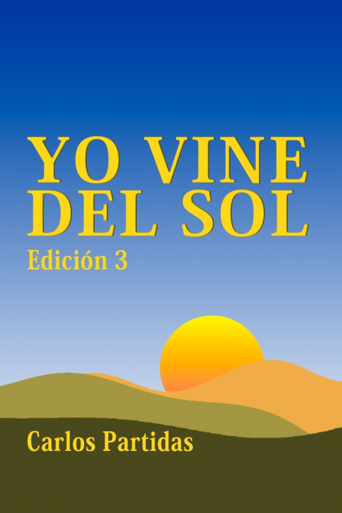 Kniha YO VINE DEL SOL Carlos L Partidas