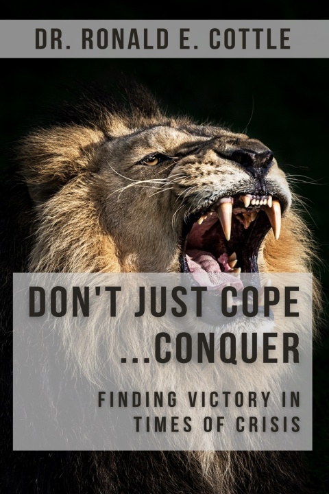 Kniha Don't Just Cope... Conquer! Ronald E. Cottle