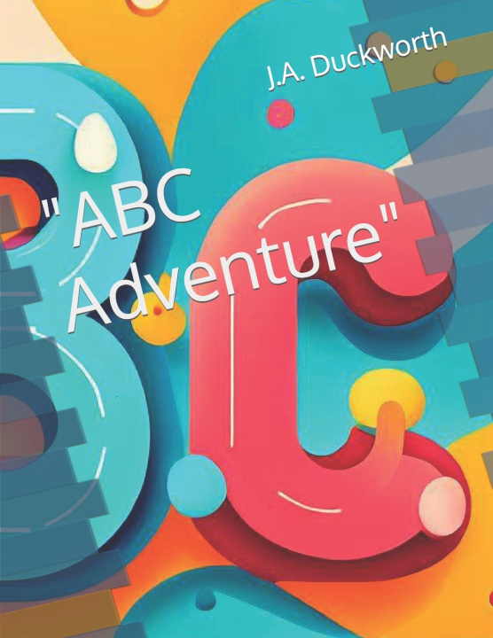 Knjiga ABC Adventure W.A Duckworth