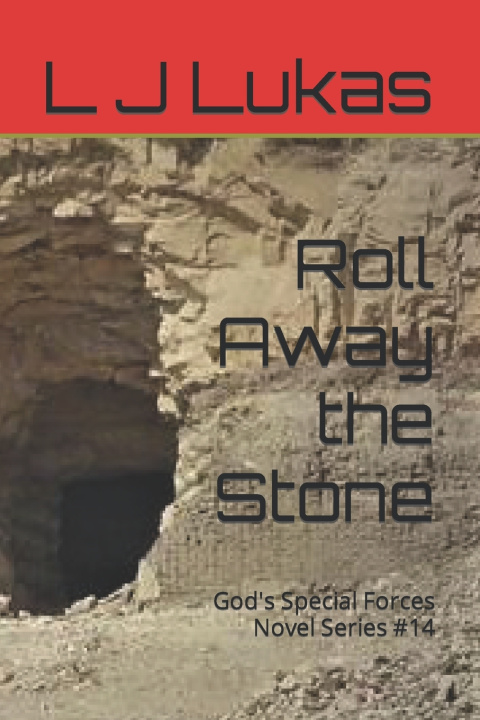 Knjiga Roll Away the Stone L J Lukas