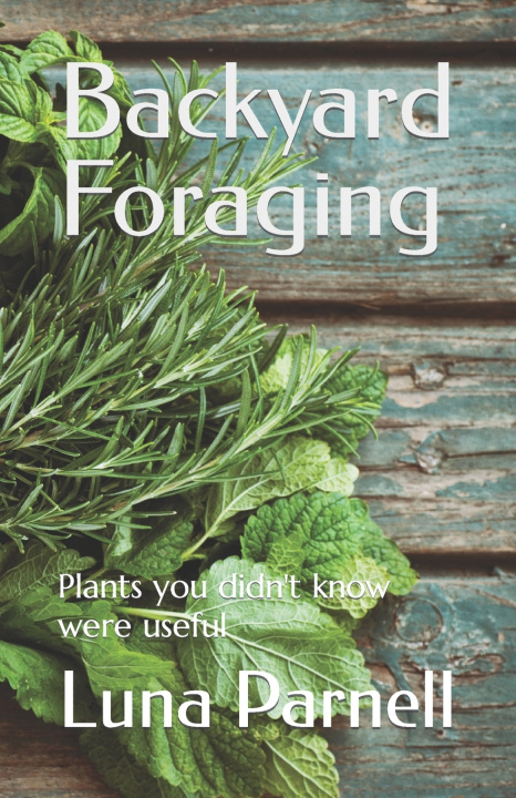 Knjiga Backyard Foraging Luna Parnell