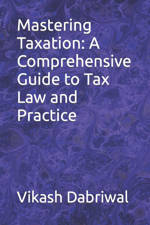 Kniha Mastering Taxation Vikash Dabriwal