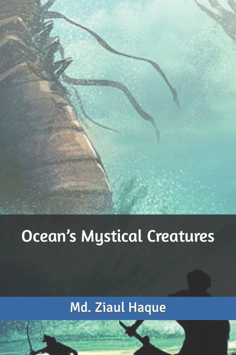 Knjiga Ocean's Mystical Creatures Md. Ziaul Haque