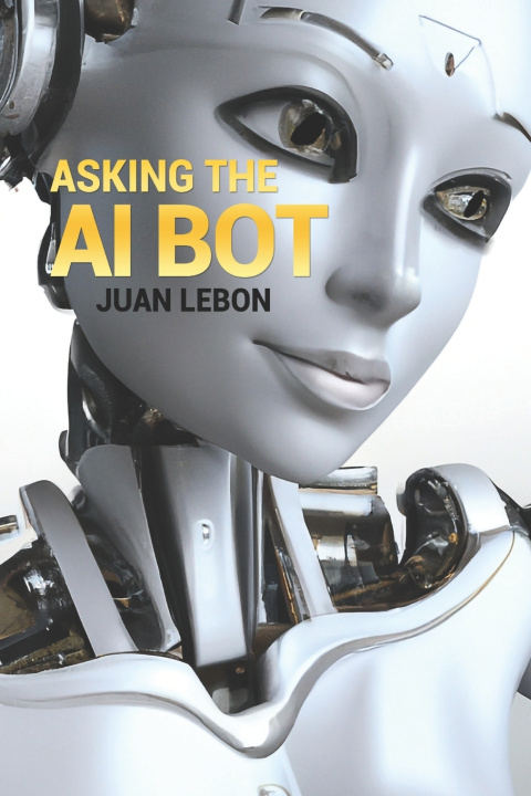 Kniha Asking the AI Bot Juan LeBon