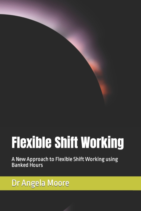 Kniha Flexible Shift Working Alec Jezewski