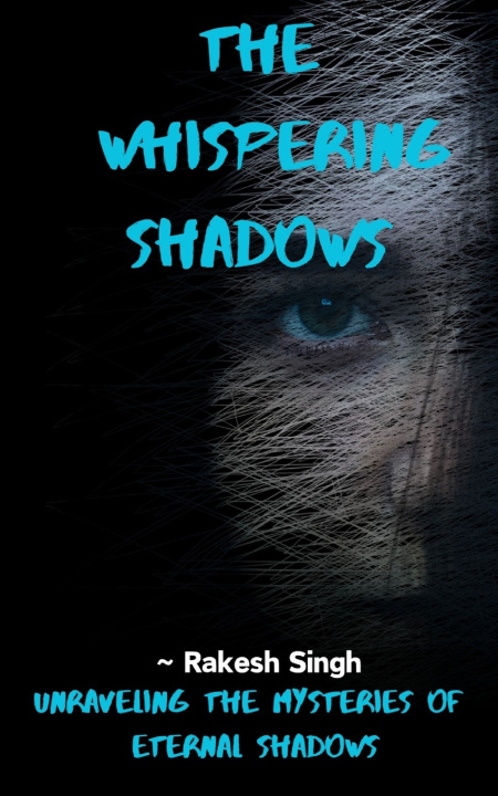 Kniha "The Whispering shadows" Rakesh Singh