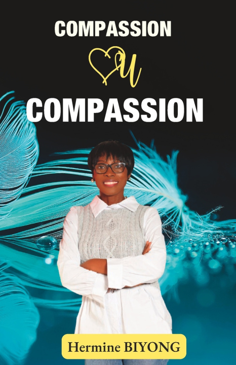 Kniha COMPASSION OU COMPASSION Hermine BIYONG