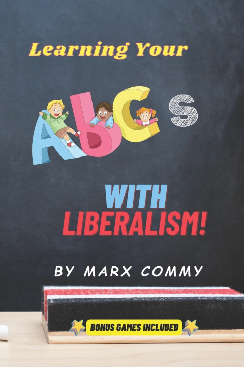Kniha Learning Your ABCs with Liberalism Commy Marx