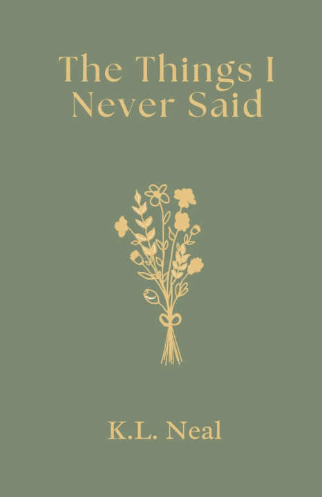 Kniha The Things I Never Said K.L. Neal