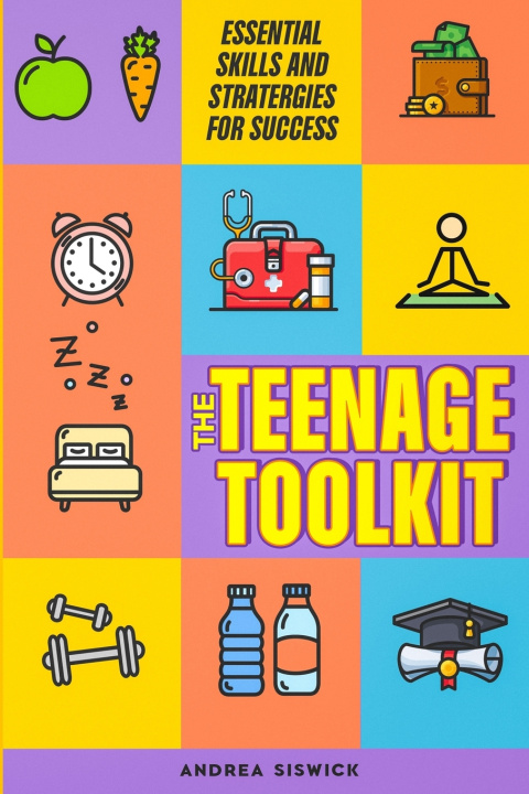 Kniha The Teenage Toolkit Andrea Siswick