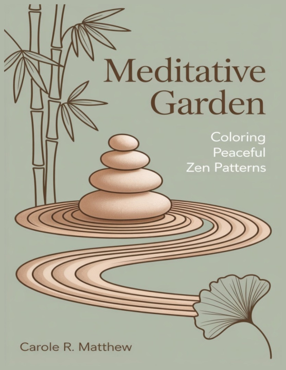 Kniha Meditative Garden Carole R. Matthew