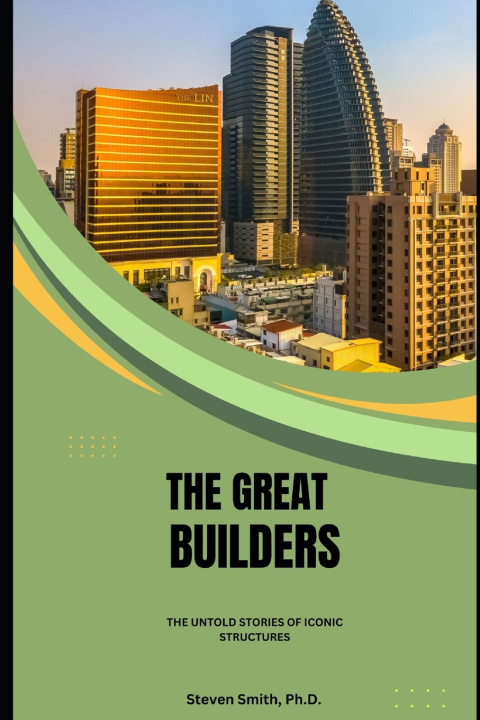 Knjiga The Great Builders Steven Smith