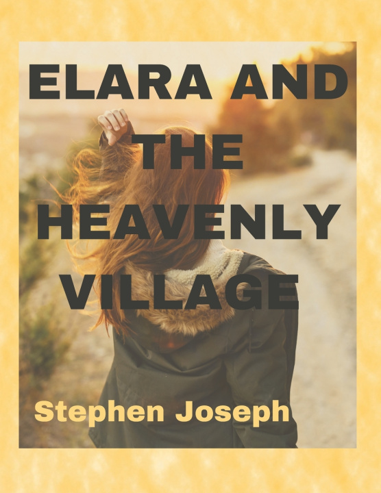 Knjiga Elara and the heavenly village Stephen Joseph