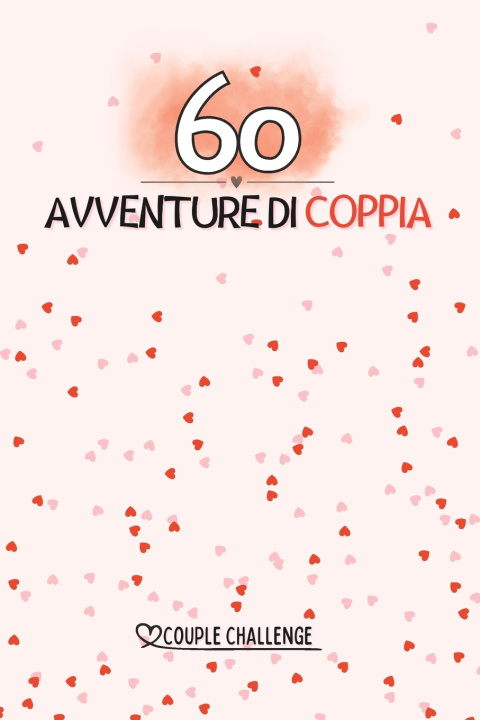 Knjiga 60 AVVENTURE DI COPPIA Daniele Di Pasquale