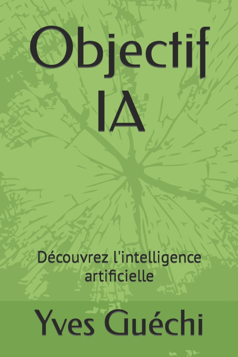 Kniha Objectif IA Yves Guéchi