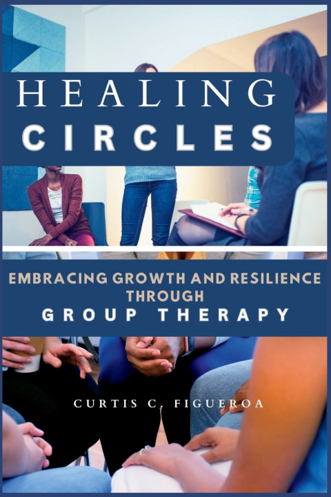 Kniha HEALING CIRCLES Curtis C. Figueroa