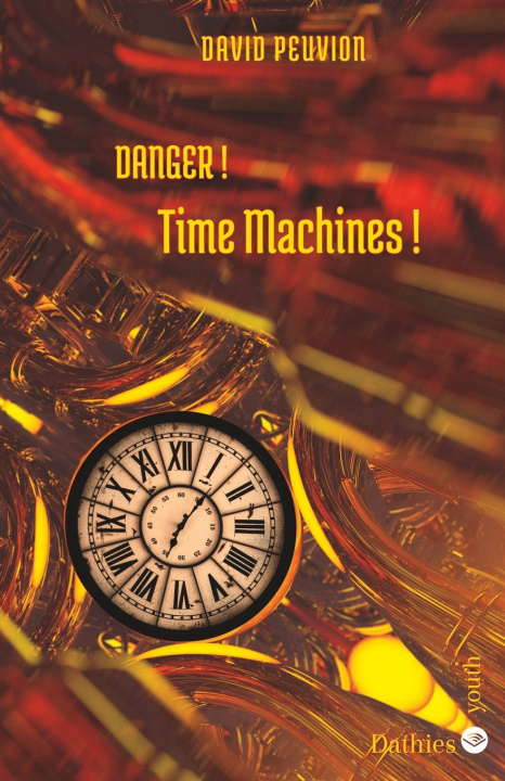 Kniha Danger ! Time Machines ! David Peuvion