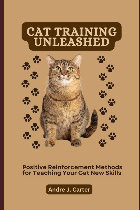 Kniha Cat Training Unleashed Andre J. Carter