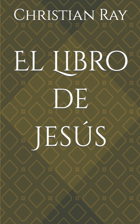 Kniha El Libro de Jesús Christian Ray
