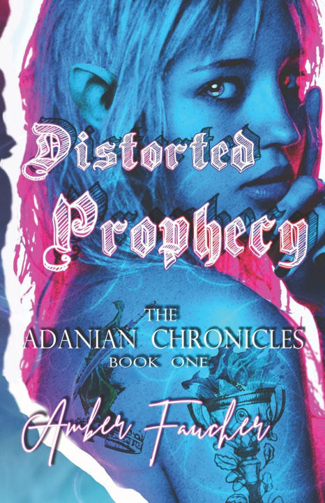 Kniha Distorted Prophecy Amber Faucher