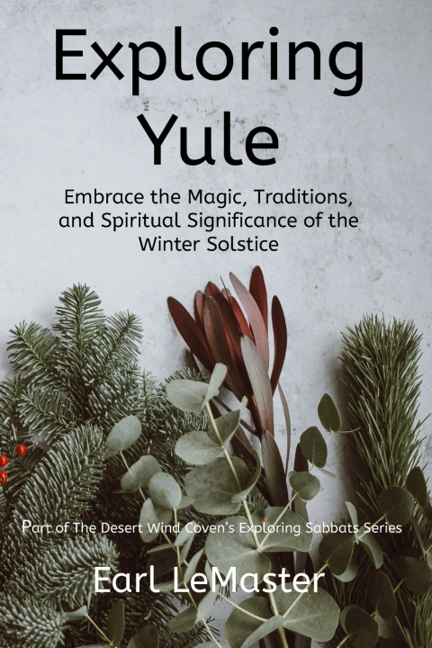 Knjiga Exploring Yule Earl LeMaster