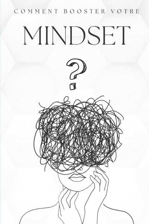 Kniha Comment booster votre Mindset ? Warren Fettaya