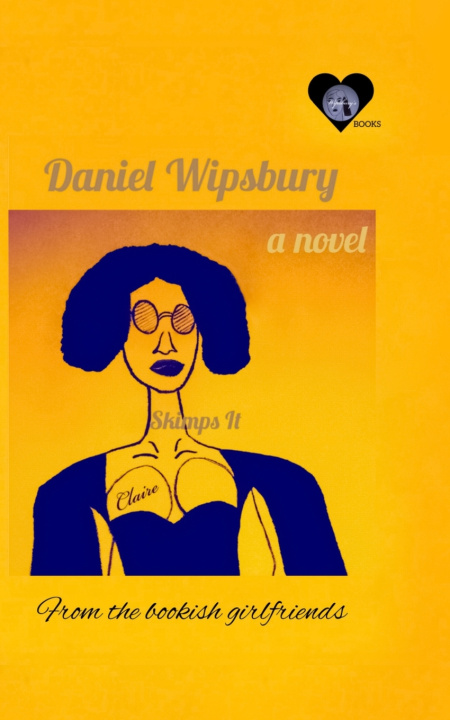 Kniha Claire Skimps It Daniel Wipsbury