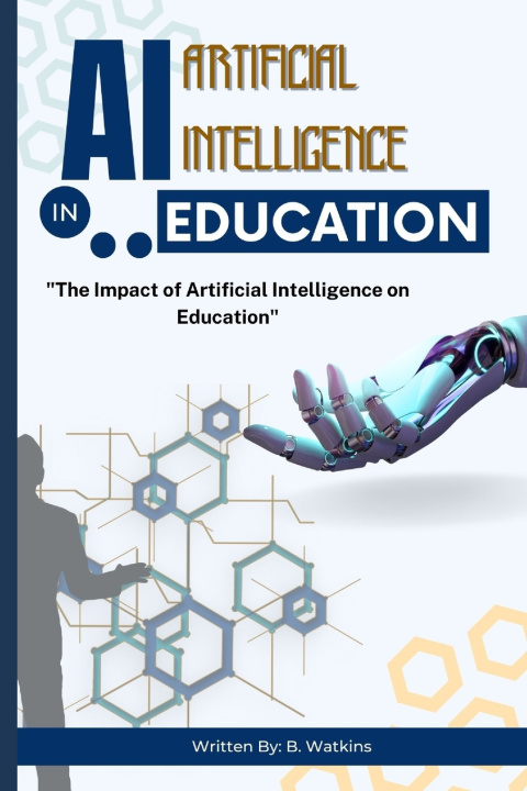 Kniha AI (Artificial Intelligence) in Education B. Watkins