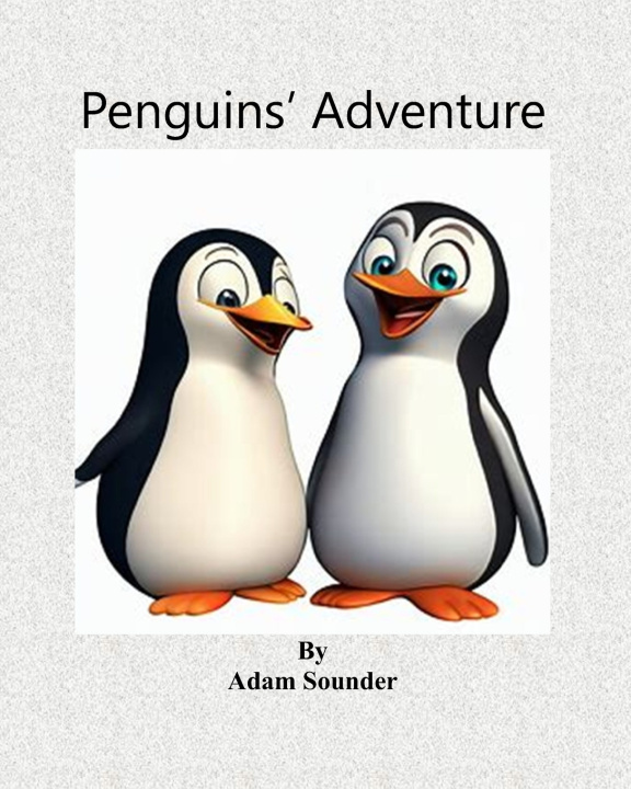 Kniha Penguins' Adventure Adam Sounder