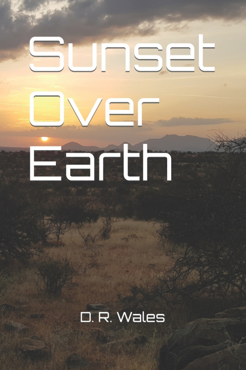 Kniha Sunset Over Earth D. R. Wales