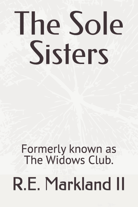 Kniha The Sole Sisters Ronald E. Markland
