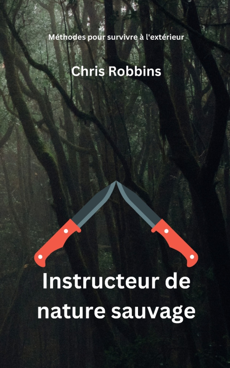 Libro Instructeur de nature sauvage Chris Robbins