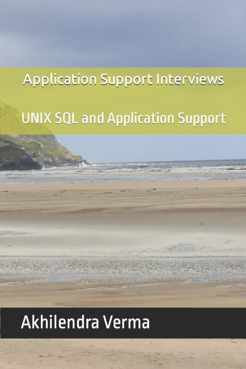 Knjiga Application Support Interviews Akhilendra Verma