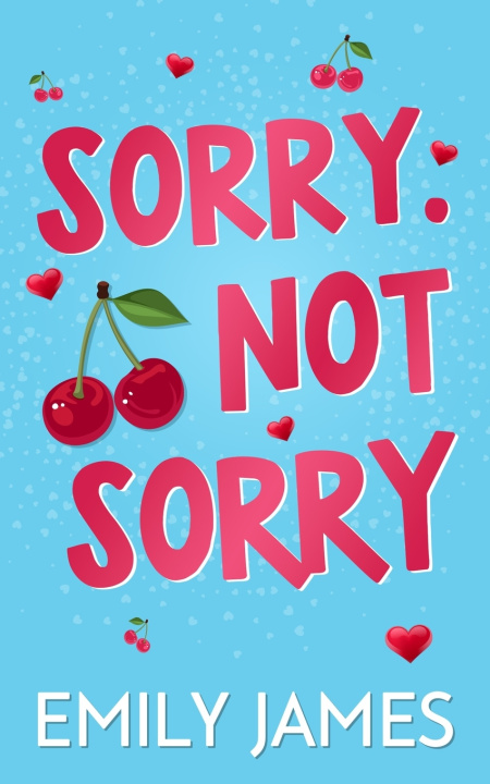 Boek Sorry. Not Sorry Emily James