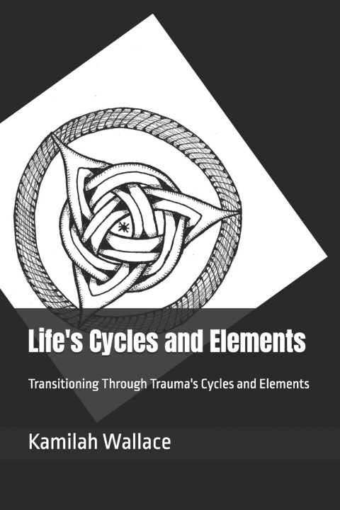Knjiga Life's Cycles and Elements Kamilah Wallace