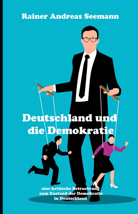 Knjiga Deutschland und die Demokratie Rainer Andreas Seemann