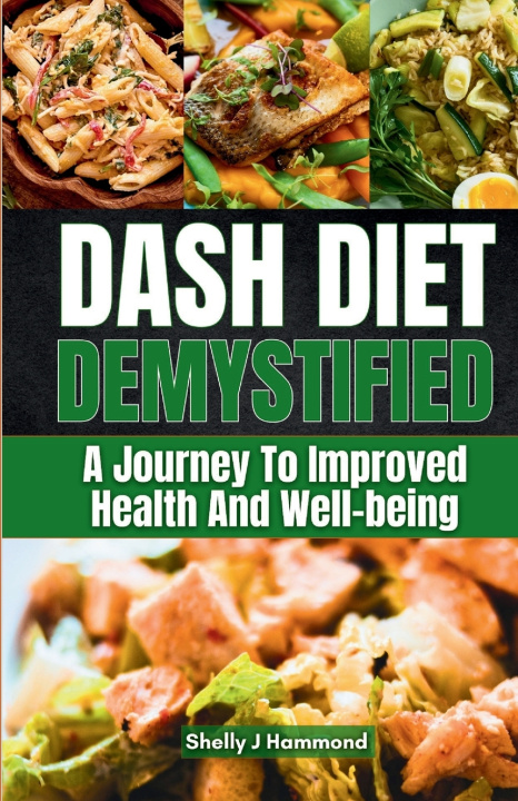 Kniha DASH Diet Demystified Shelly J Hammond