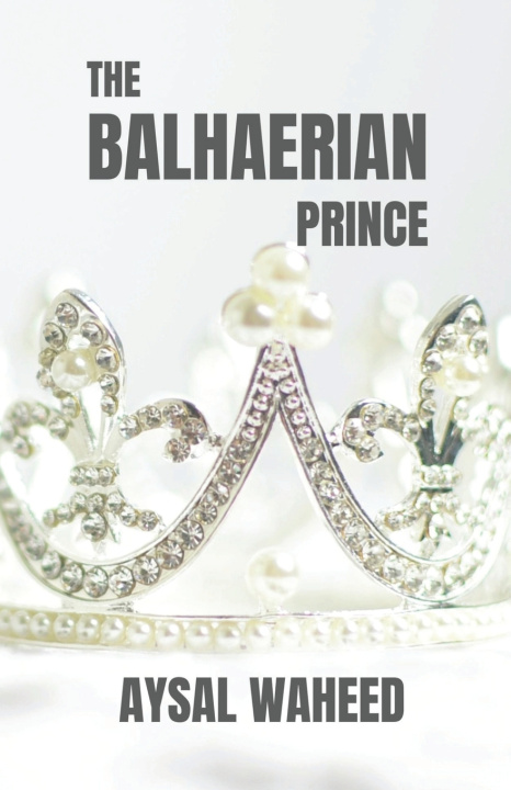 Kniha The Balhaerian Prince Aysal Waheed