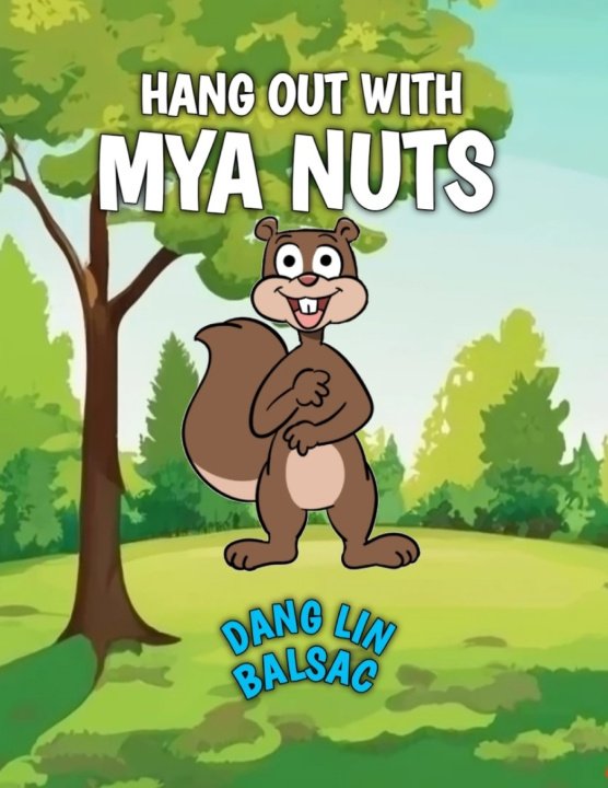 Knjiga Hang Out With Mya Nuts Dang Lin Balsac