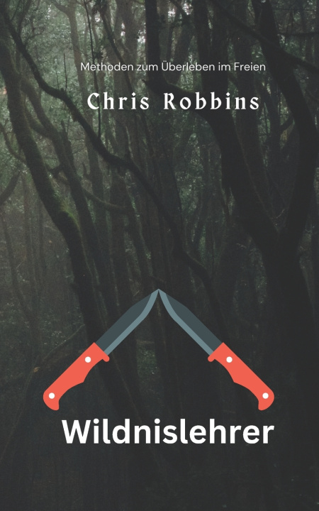 Knjiga Wildnislehrer Chris Robbins