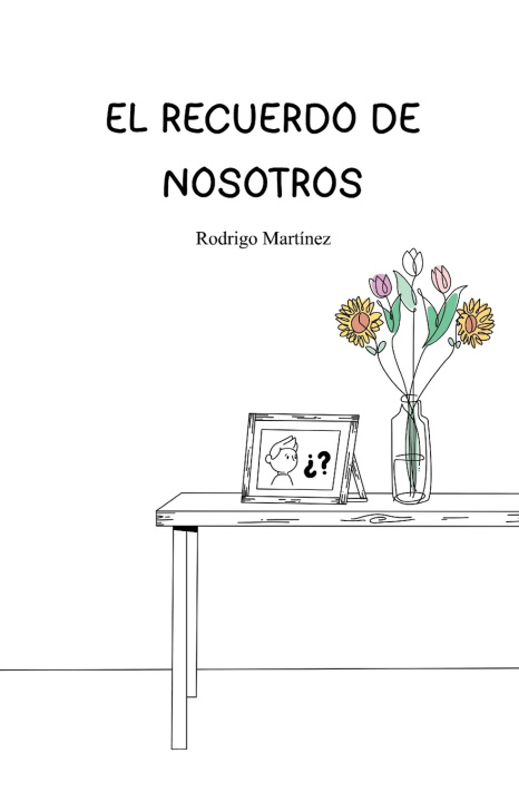Knjiga El recuerdo de nosotros Rodrigo Martínez
