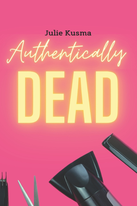 Knjiga Authentically Dead Julie Kusma