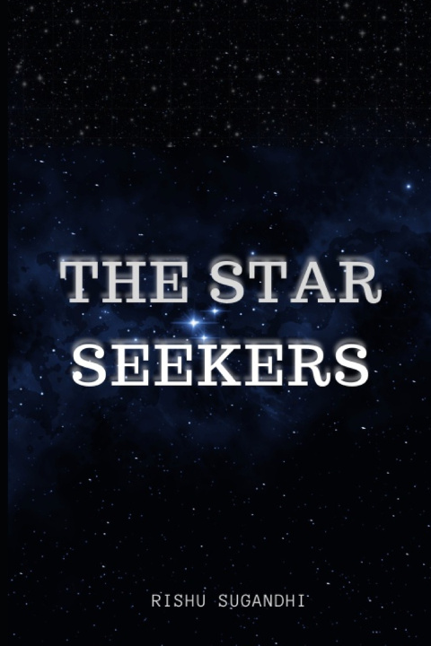 Kniha The Star Seekers Rishu Rajesh Sugandhi