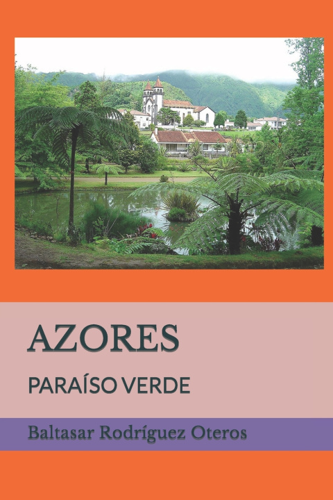 Knjiga AZORES Baltasar Rodríguez Oteros