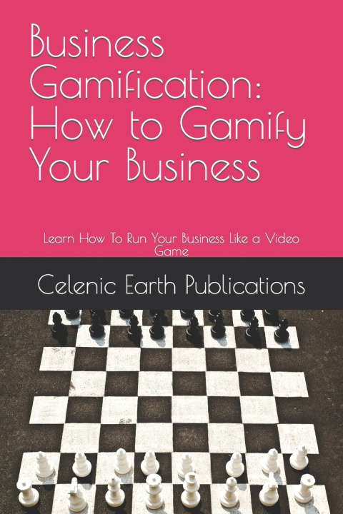 Boek Business Gamification Celenic Earth Publications