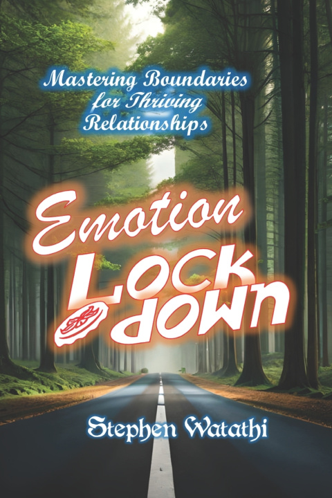 Knjiga Emotion Lockdown Stephen Watathi PsyD