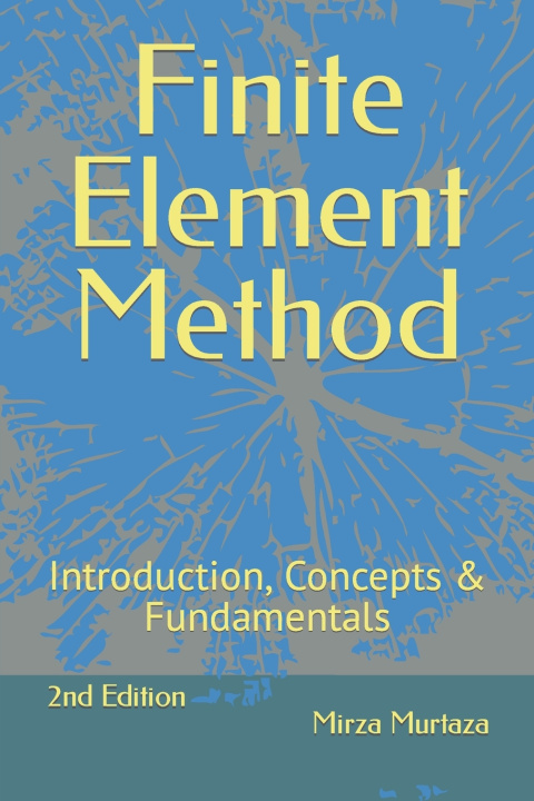 Knjiga Finite Element Method Mirza Murtaza