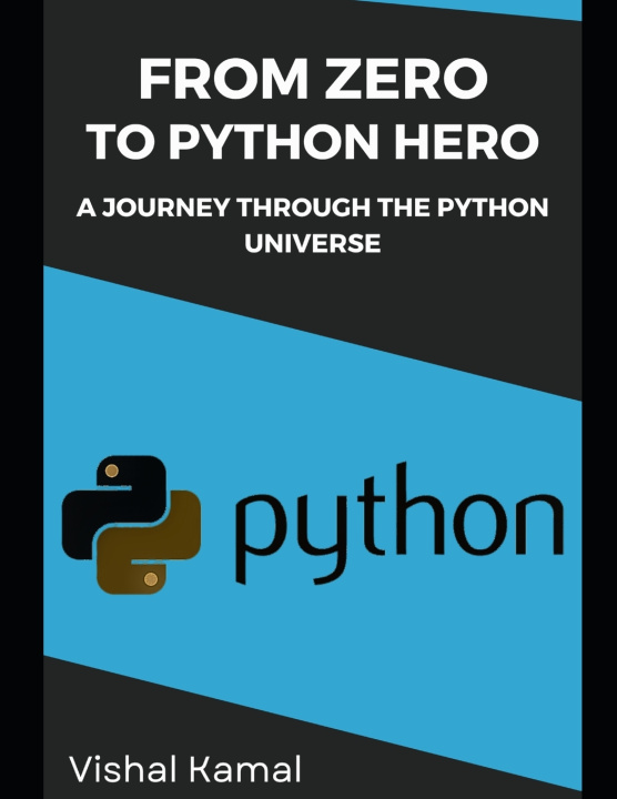 Knjiga From Zero to Python Hero Vishal Kamal